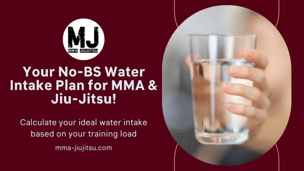Your No-BS Water Intake Plan for MMA & Jiu-Jitsu!